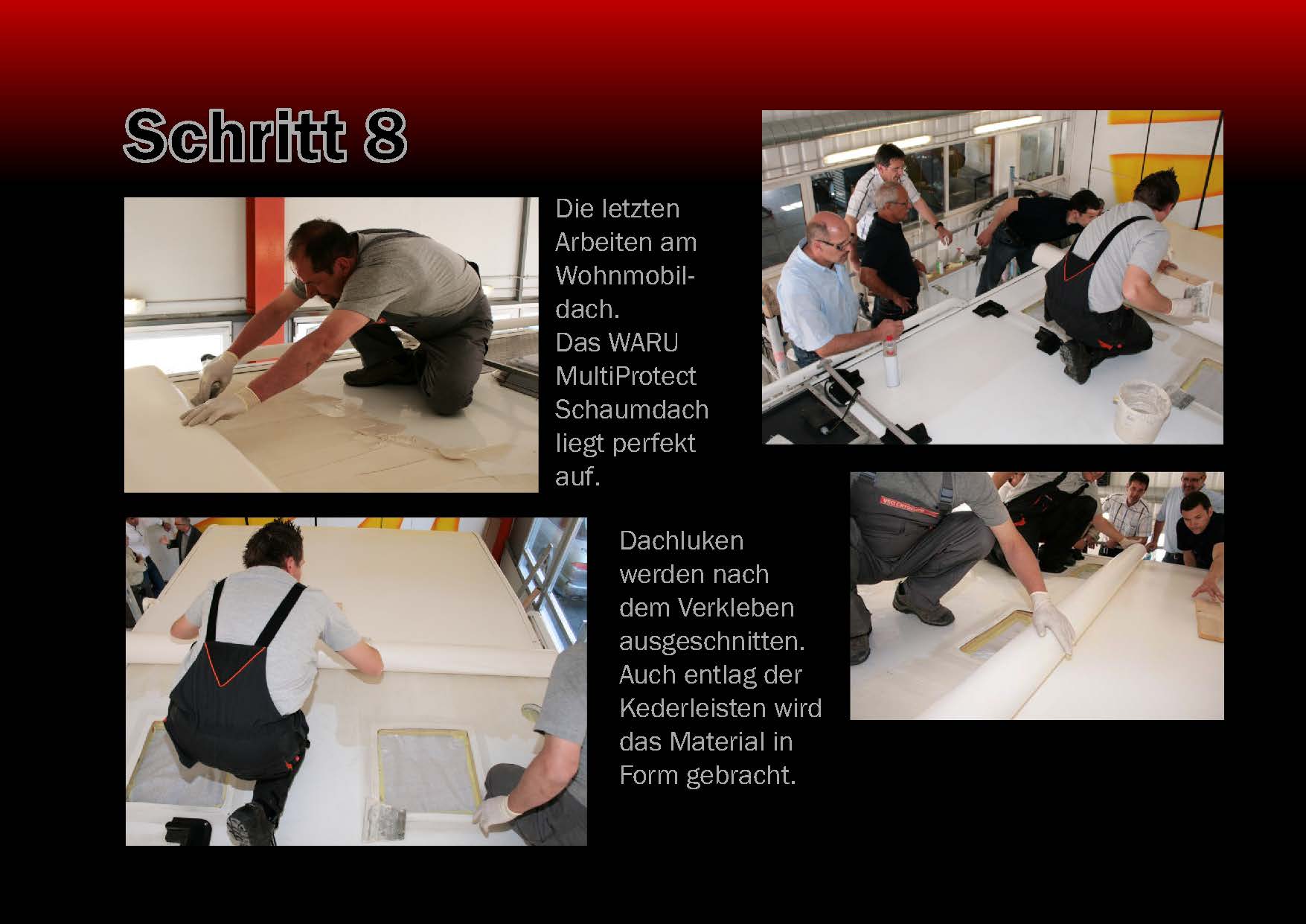 Das speziell f�r Reisemobile und Wohnwagen entwickelte und europaweit patentierte WARU MultiProtect Schutzdach besteht aus einem Schaummaterial mit einer aufgelegten UV-best�ndigen PVC-Plane. 