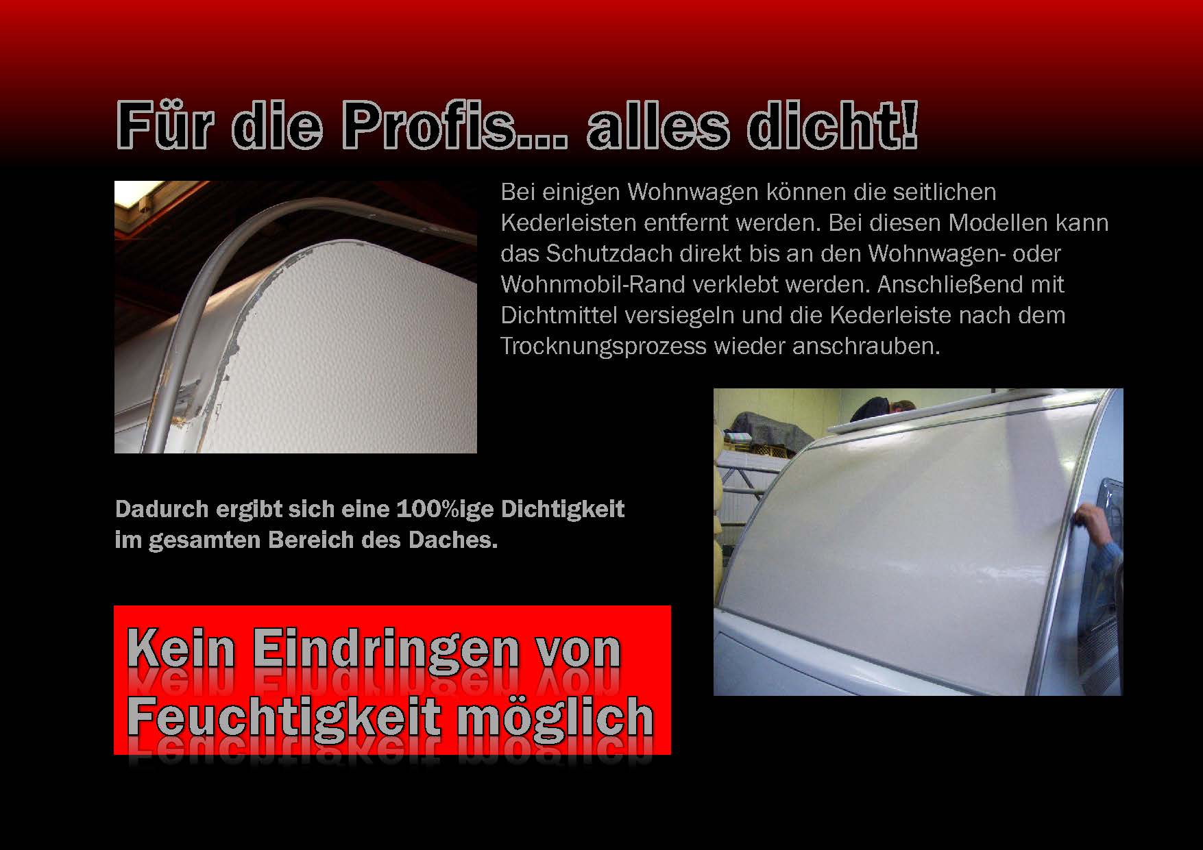 Das speziell f�r Reisemobile und Wohnwagen entwickelte und europaweit patentierte WARU MultiProtect Schutzdach besteht aus einem Schaummaterial mit einer aufgelegten UV-best�ndigen PVC-Plane. 